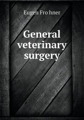 General Veterinary Surgery 5518428049 Book Cover