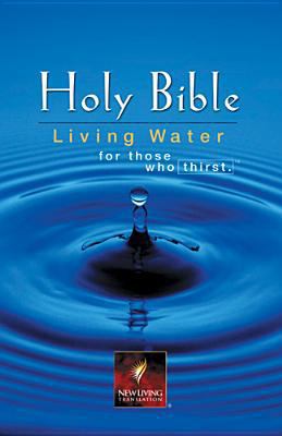 Living Water Bible-Nlt: For Those Who Thirst 0842340319 Book Cover