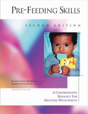 Pre-Feeding Skills: A Comprehensive Resource fo... 1416403140 Book Cover