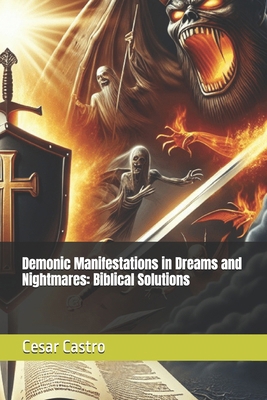 Demonic Manifestations in Dreams and Nightmares... B0D2XNW2LX Book Cover