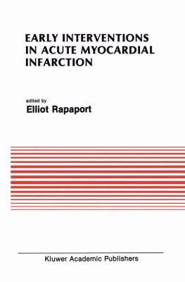 Early Interventions in Acute Myocardial Infarction 0792301757 Book Cover
