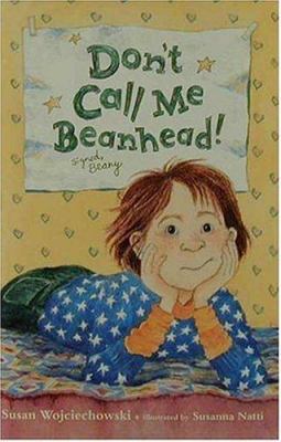 Don't Call Me Beanhead! 1564023192 Book Cover