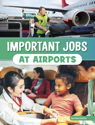 Important Jobs at Airports 0756572088 Book Cover
