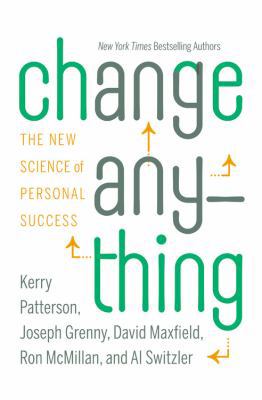 Change Anything: The New Science of Personal Su... 1455500208 Book Cover