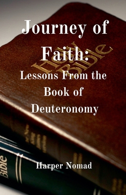 Journey of Faith: Lessons from the Book of Deut...            Book Cover