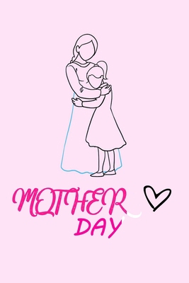 happy mothers day thank you for being my mother... B084QL1FM9 Book Cover
