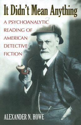 It Didn't Mean Anything: A Psychoanalytic Readi... 0786434546 Book Cover