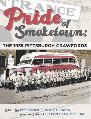 Pride of Smoketown: The 1935 Pittsburgh Crawfords 1970159251 Book Cover