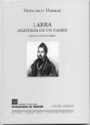 Larra. Anatomía de un dandy [Spanish] 8475228038 Book Cover