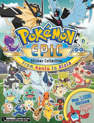 Pokémon Epic Sticker Collection: From Kanto to ... 1604382007 Book Cover