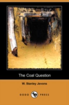 The Coal Question (Dodo Press) 1409952312 Book Cover