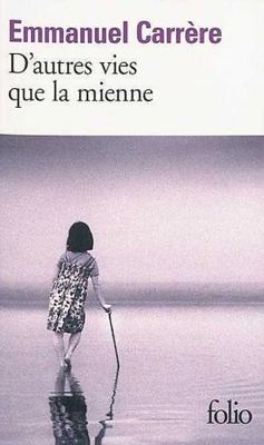 D'AUTRES VIES QUE LA MIENNE [French] 2070437825 Book Cover