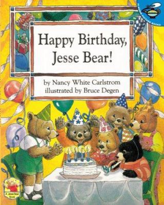 Happy Birthday. Jesse Bear! 0689833113 Book Cover