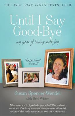 Until I Say Good-Bye: My Year of Living With Joy 1444762206 Book Cover