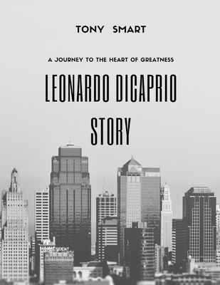 The Leonardo DiCaprio Story.: A Journey to the ...            Book Cover