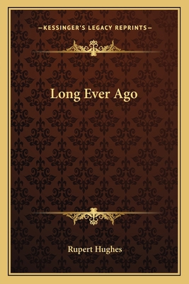 Long Ever Ago 1163614033 Book Cover