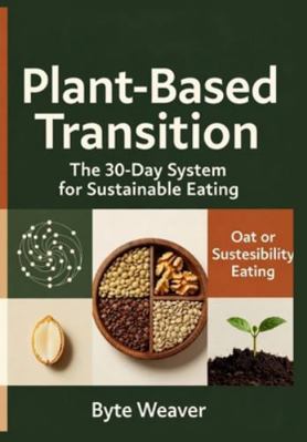 Plant-Based Transition: The 30-Day System for S... B0G4D6SJVD Book Cover