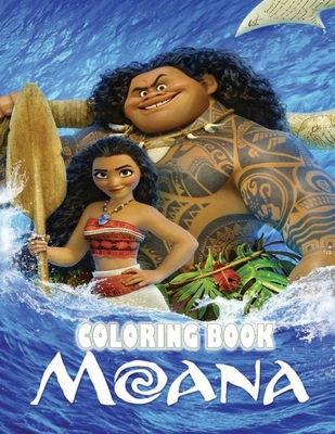 MOANA COLORING BOOK: Super Coloring Book for Kids and Fans B08GLSVX7G Book Cover