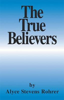 The True Believers 1401047785 Book Cover