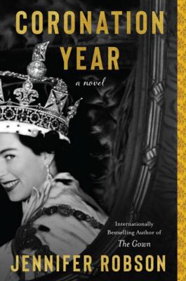 Coronation Year: A Novel 0063308037 Book Cover