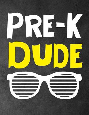 Pre-k Dude: Funny Back To School notebook, Gift... 1073656594 Book Cover