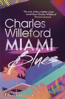 Miami Blues. Charles Willeford 0141199016 Book Cover