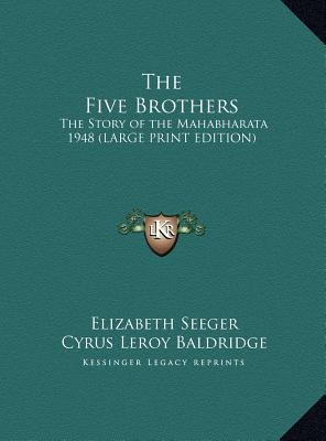 The Five Brothers: The Story of the Mahabharata... [Large Print] 1169859410 Book Cover