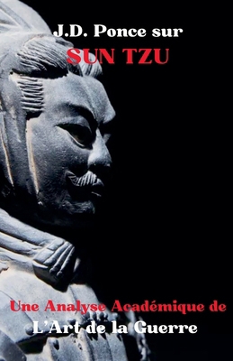 J.D. Ponce sur Sun Tzu: Une Analyse Académique ... [French]            Book Cover