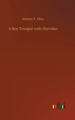 A Boy Trooper with Sheridan 3734079616 Book Cover