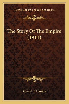 The Story Of The Empire (1911) 1163984868 Book Cover