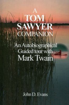 A Tom Sawyer Companion: An Autobiographical Gui... 0819190594 Book Cover