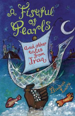 A Fistful of Pearls and Other Tales from Iraq (... 1845076419 Book Cover