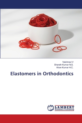 Elastomers in Orthodontics 6206184196 Book Cover