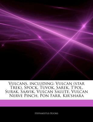 Paperback Articles on Vulcans, Including : Vulcan (star Trek), Spock, Tuvok, Sarek, T'pol, Surak, Saavik, Vulcan Salute, Vulcan Nerve Pinch, Pon Farr, Kir'shara Book