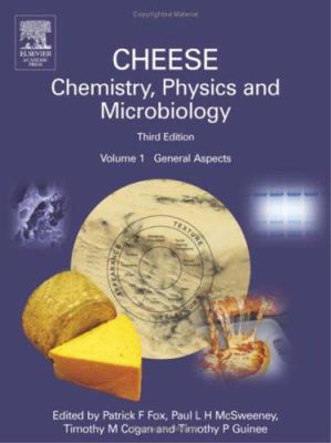 Cheese: Chemistry, Physics and Microbiology, Vo... 012263652X Book Cover