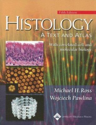 Histology: A Text and Atlas with Correlated Cel... 0781750563 Book Cover