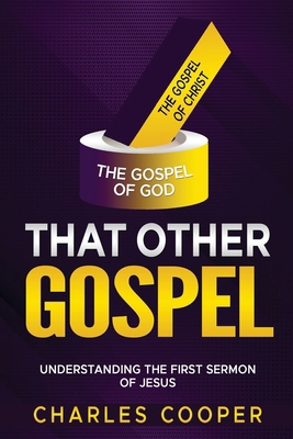 That Other Gospel: Understanding the First Serm... B0D1DNDSBV Book Cover