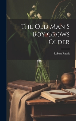 The Old Man S Boy Grows Older 1022885464 Book Cover