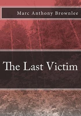 The Last Victim 1517242088 Book Cover