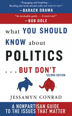 What You Should Know about Politics . . . But D... 1611454751 Book Cover