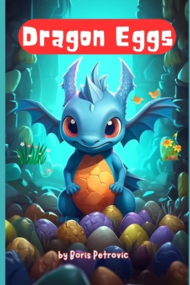 Dragon Eggs: A Journey to Remember B0C51Z48WB Book Cover