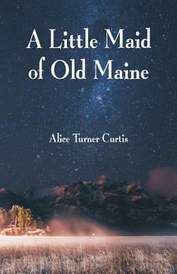 A Little Maid of Old Maine 9352974360 Book Cover