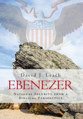 Ebenezer: National Security from a Biblical Per... 1641141735 Book Cover