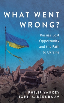 What Went Wrong?: Russia's Lost Opportunity and... 166674798X Book Cover