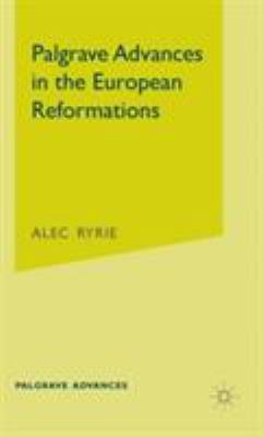 Palgrave Advances in the European Reformations 1403920419 Book Cover