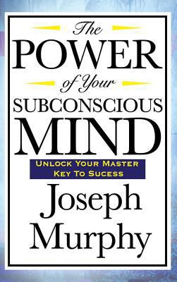 The Power of Your Subconscious Mind 1515436993 Book Cover