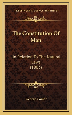 The Constitution Of Man: In Relation To The Nat... 1167100808 Book Cover