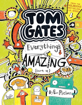 Tom Gates: Everything's Amazing (Sort Of) 0763674737 Book Cover