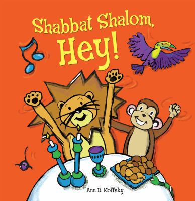 Shabbat Shalom, Hey! 1467750522 Book Cover