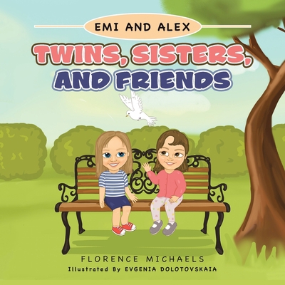 Twins, Sisters, and Friends 1665546425 Book Cover